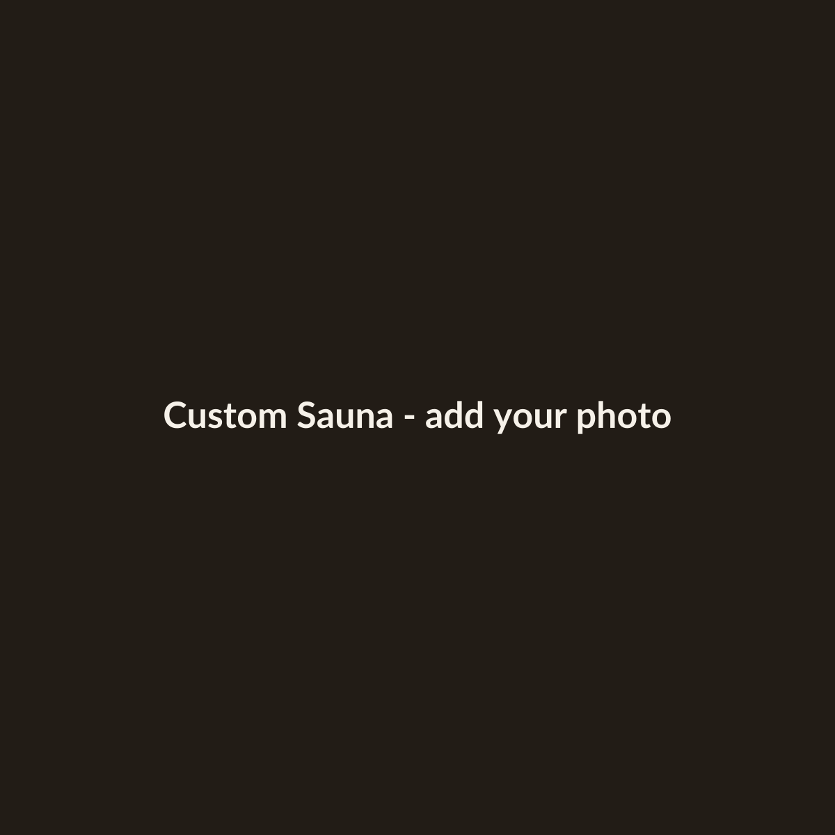 Placeholder — replace with a photo of your custom sauna build
