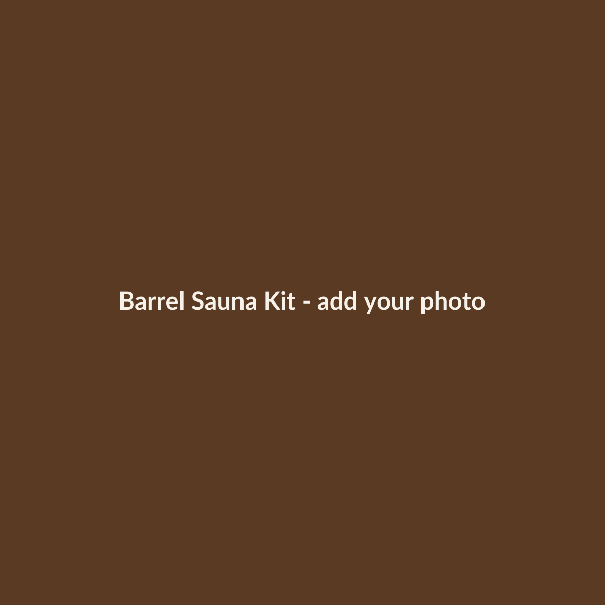 Placeholder — replace with a photo of your barrel sauna kit
